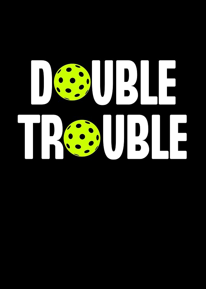Double Trouble