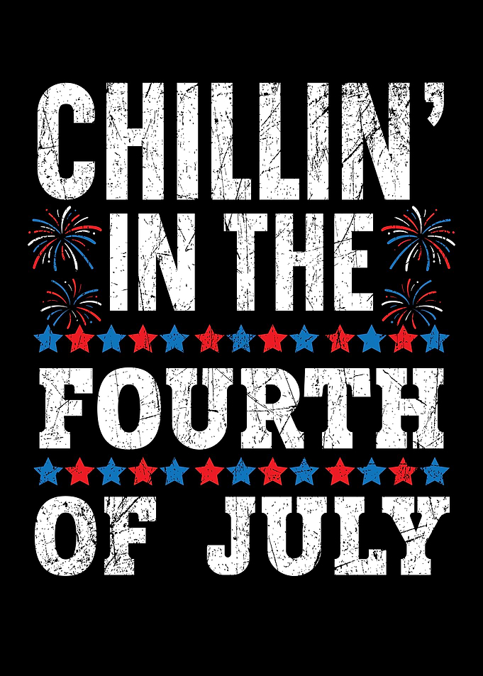 Chillin In 4th Of July