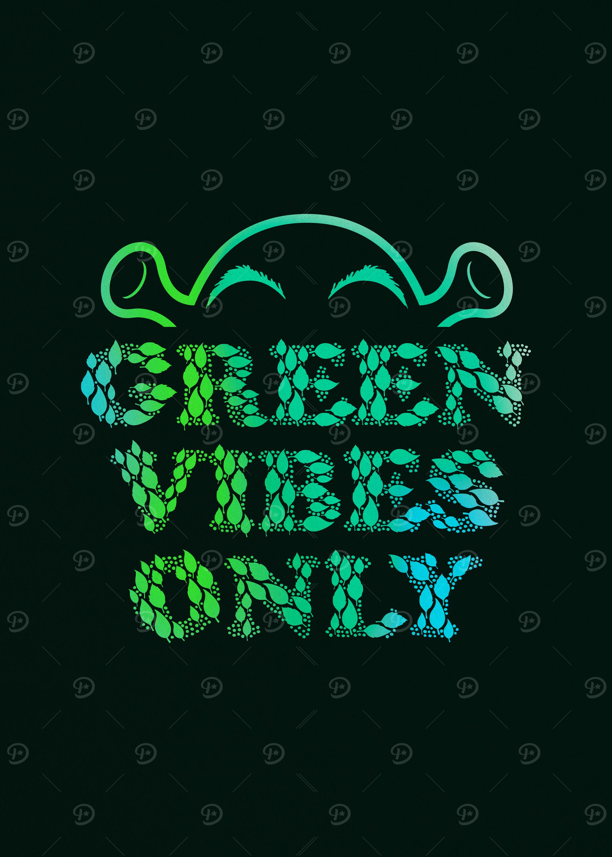 Green vibes only