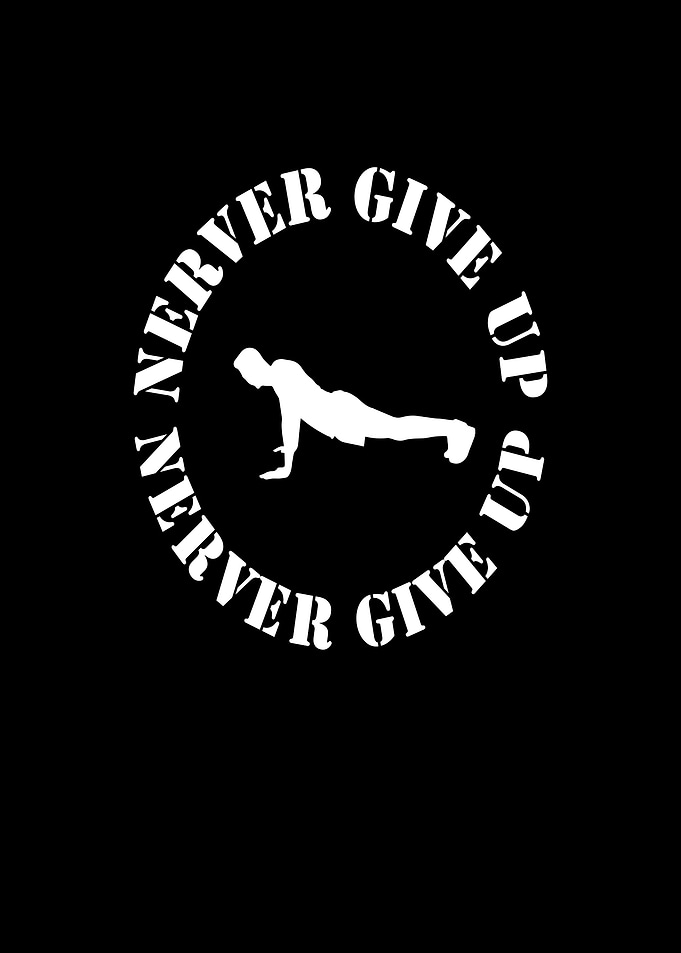 Never give up