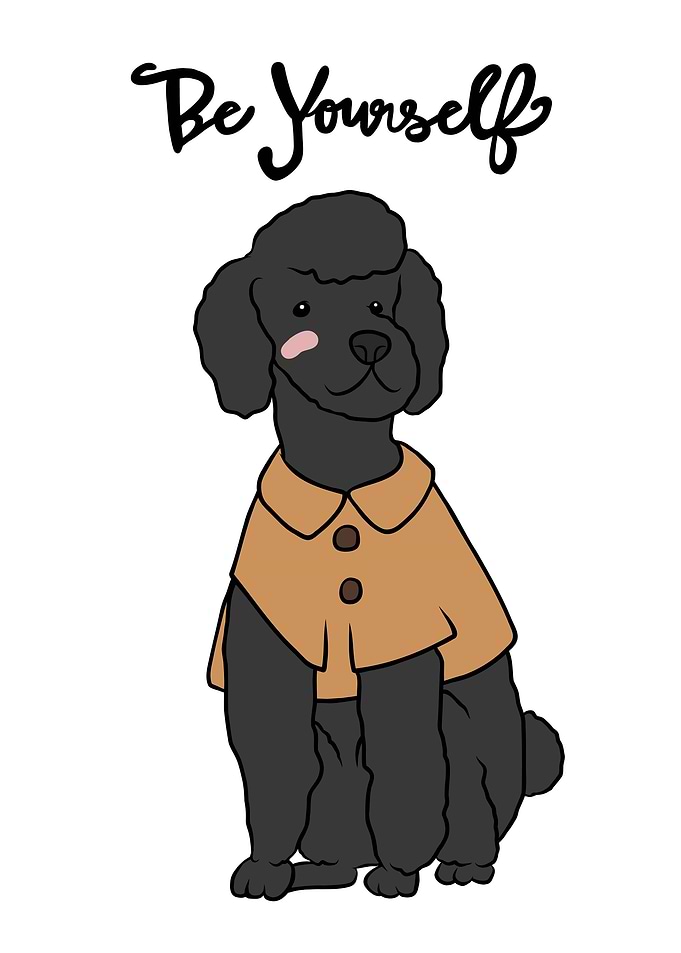 Be yourself poodle dog