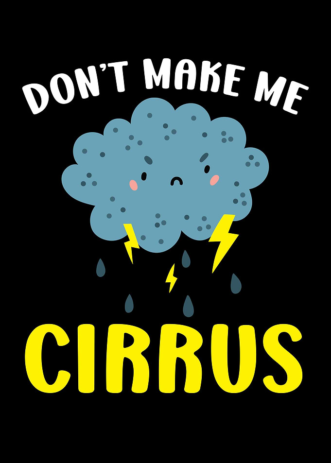 Dont Make Me Cirrus