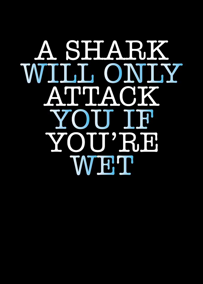 Shark will attack you if y