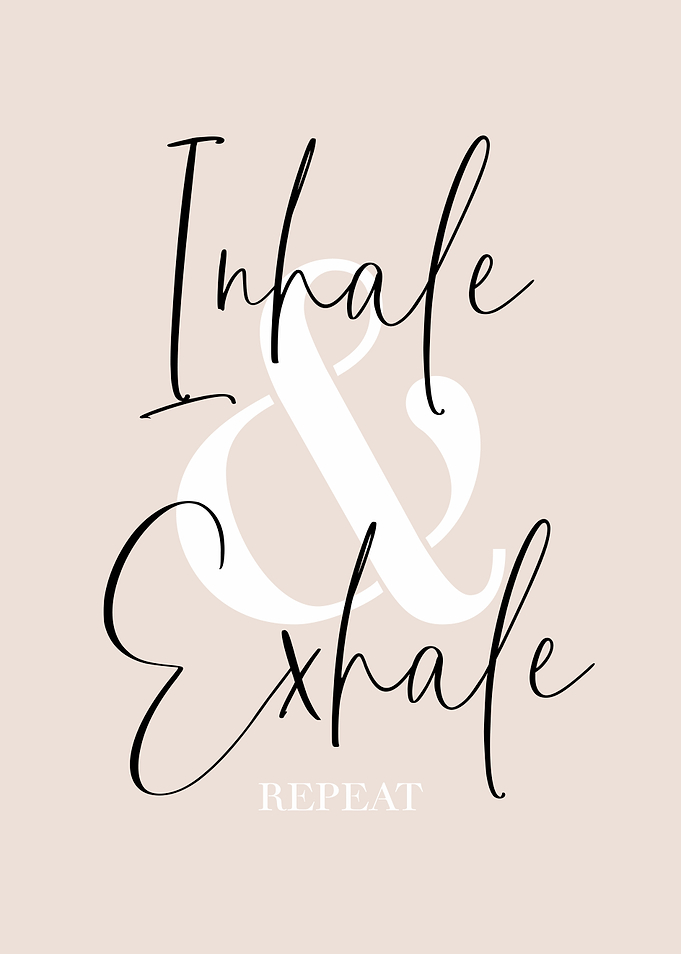 Inhale and Exhale Repeat