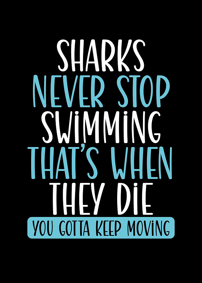 Sharks never stop