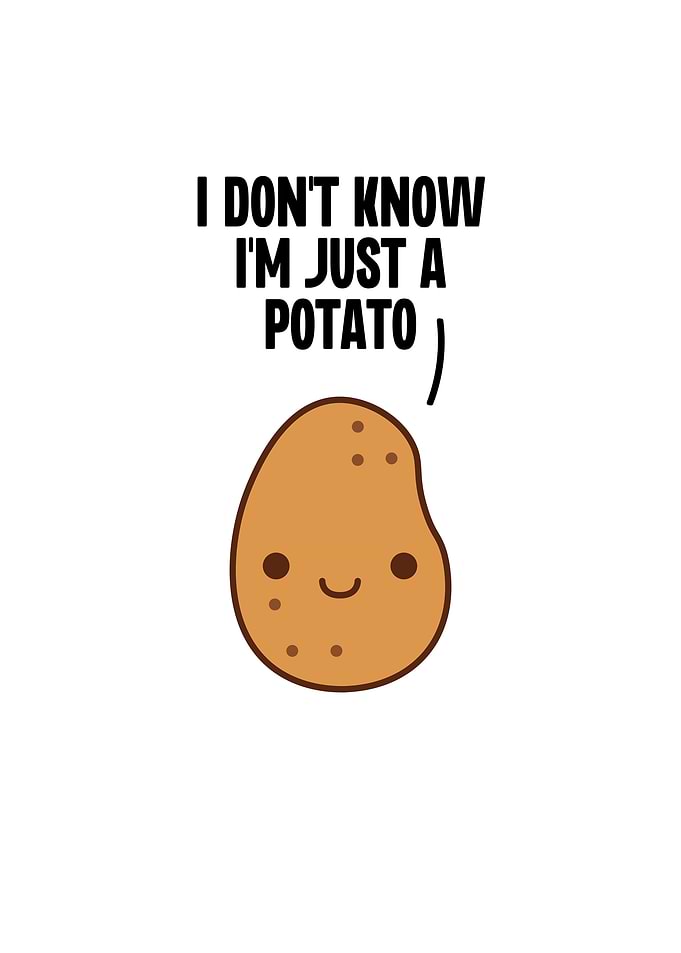 I Dont Know Im Just a