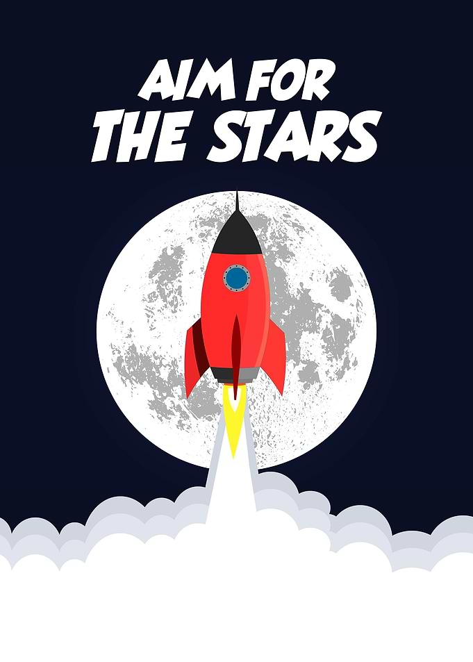 Aim for the stars