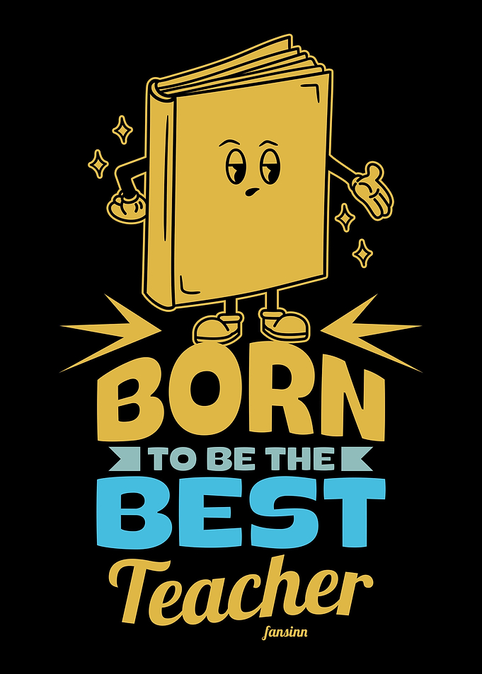 Born To Be The Best Teache