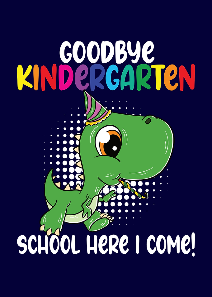 Goodbye Kindergarten Dino
