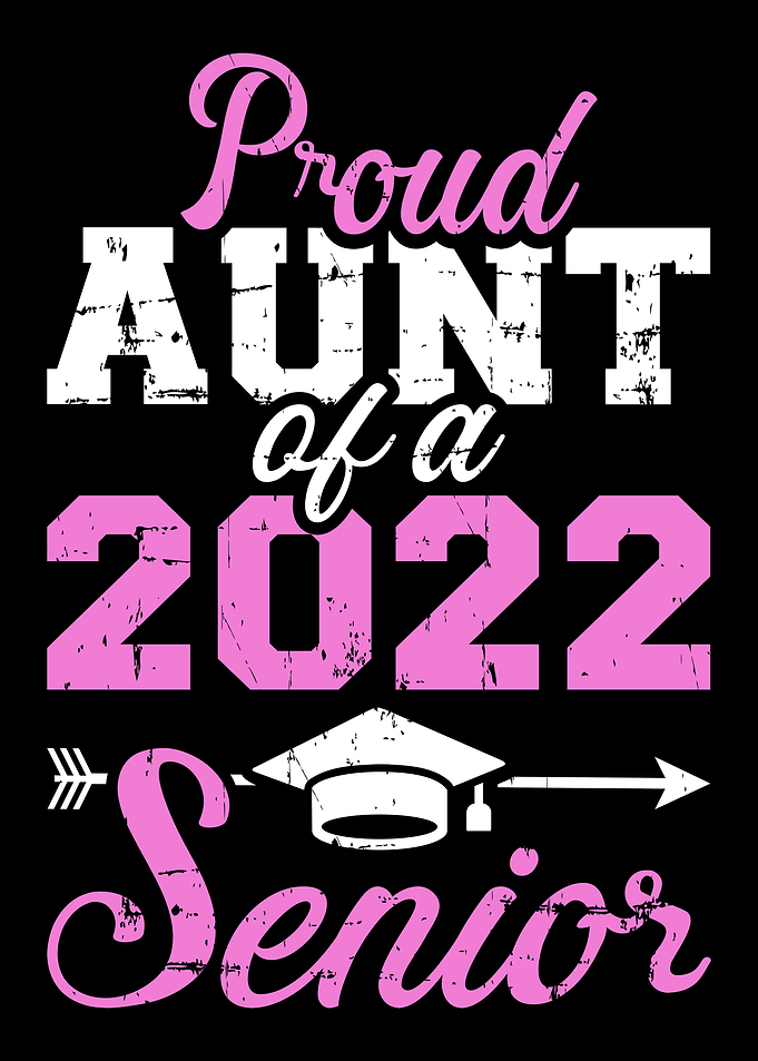 Proud aunt of a 2022 senio