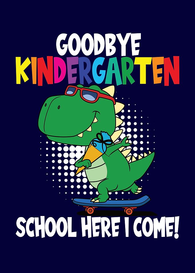 Goodbye Kindergarten Dino