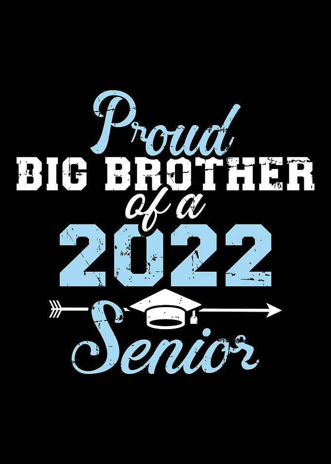 Proud brother of a 2022 se