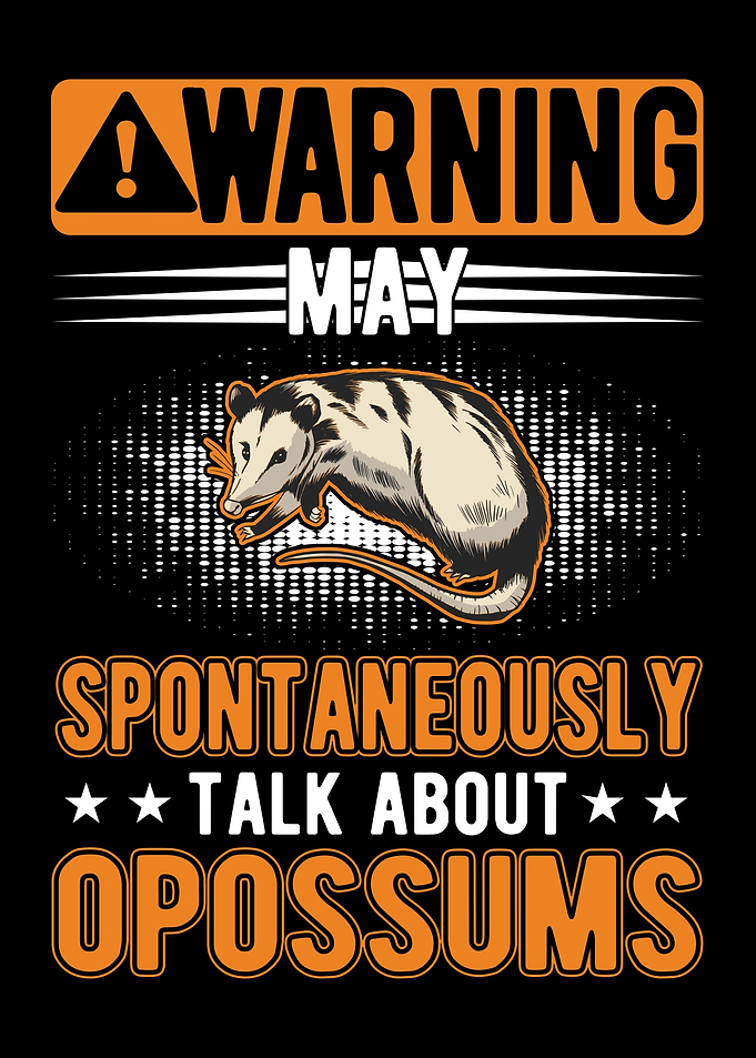 Warning Opossum Possum