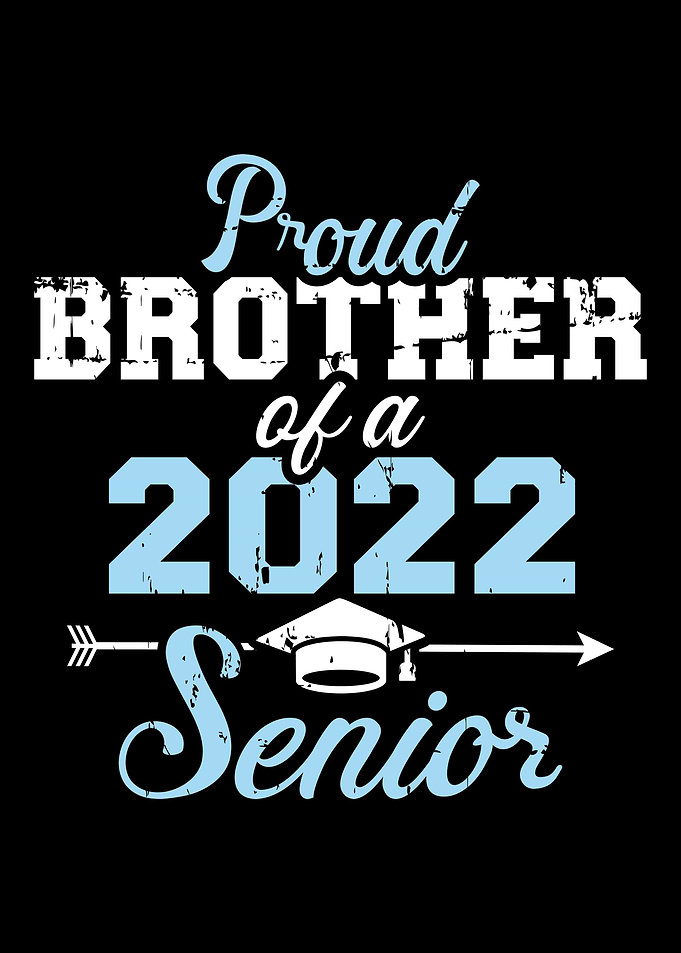 Proud brother of a 2022 se