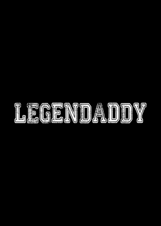 Legendaddy Fathers Day