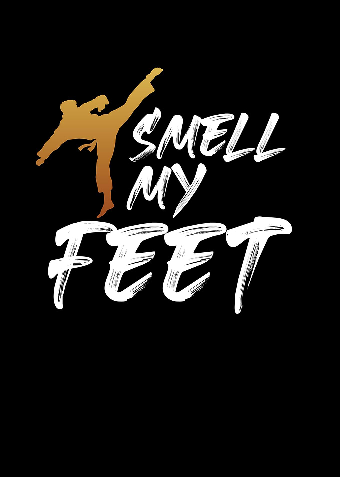 Karate smell my feet