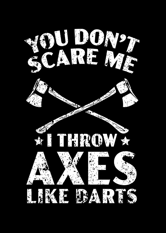 I Throw Axes Like Darts