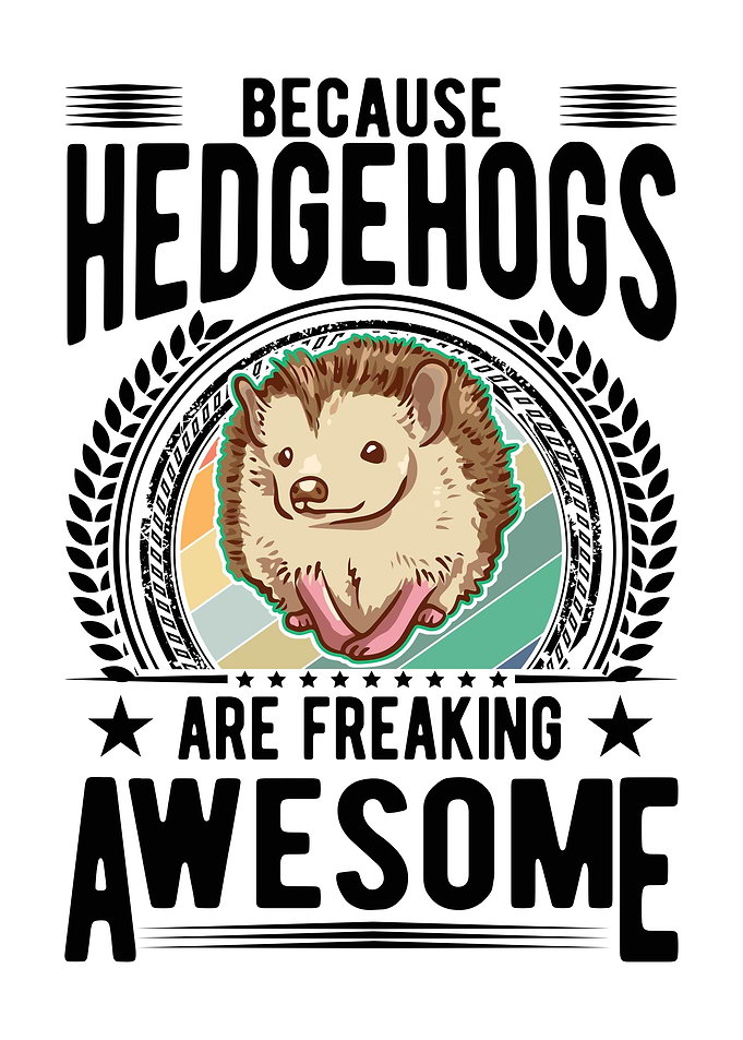 Hedgehogs Are Awesome