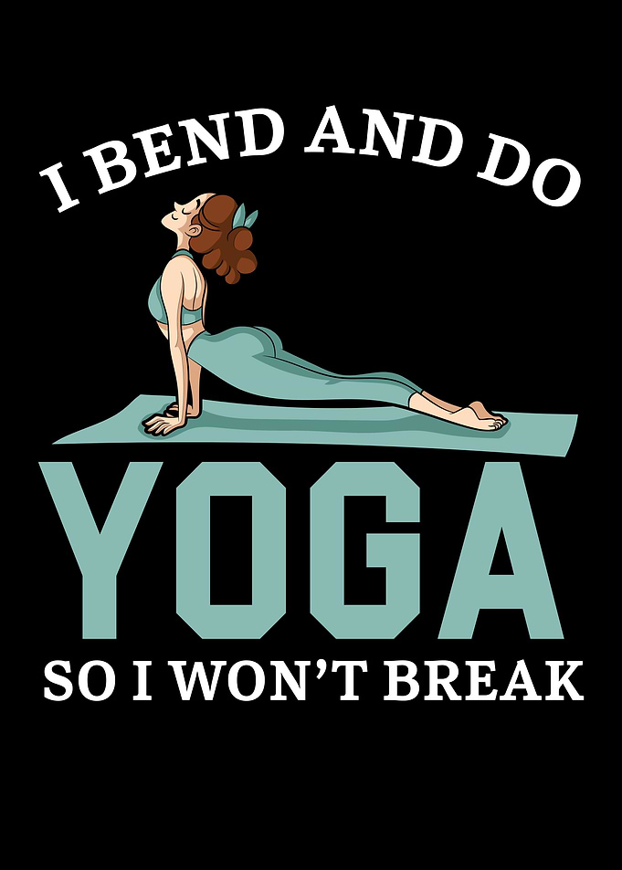 I Bend And Do Yoga