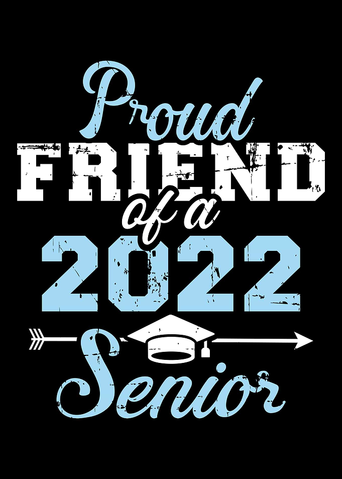 Proud friend of a 2022 sen