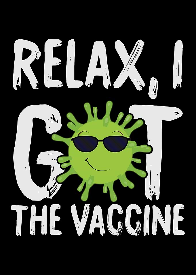 Relax I Got My Vaccine