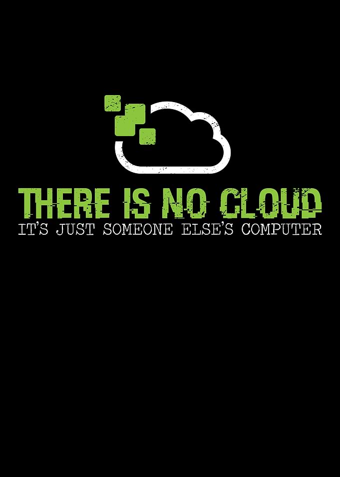 There Is No Cloud Its
