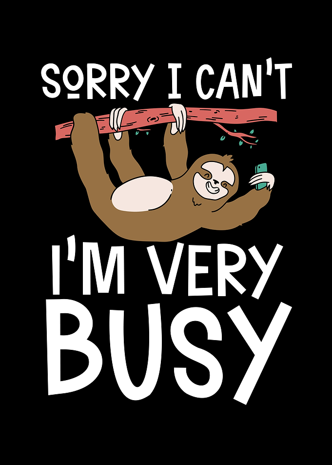 Sloth is very busy
