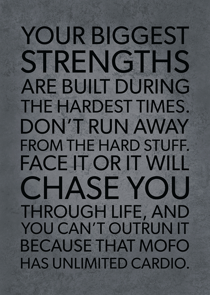 Biggest Strength Hard Time