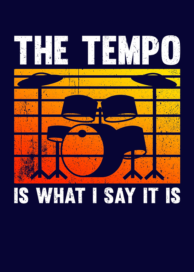 The Tempo Is What I Say It
