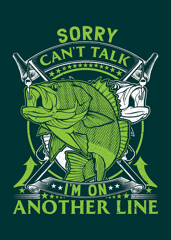 Sorry I Cant Talk Fishing