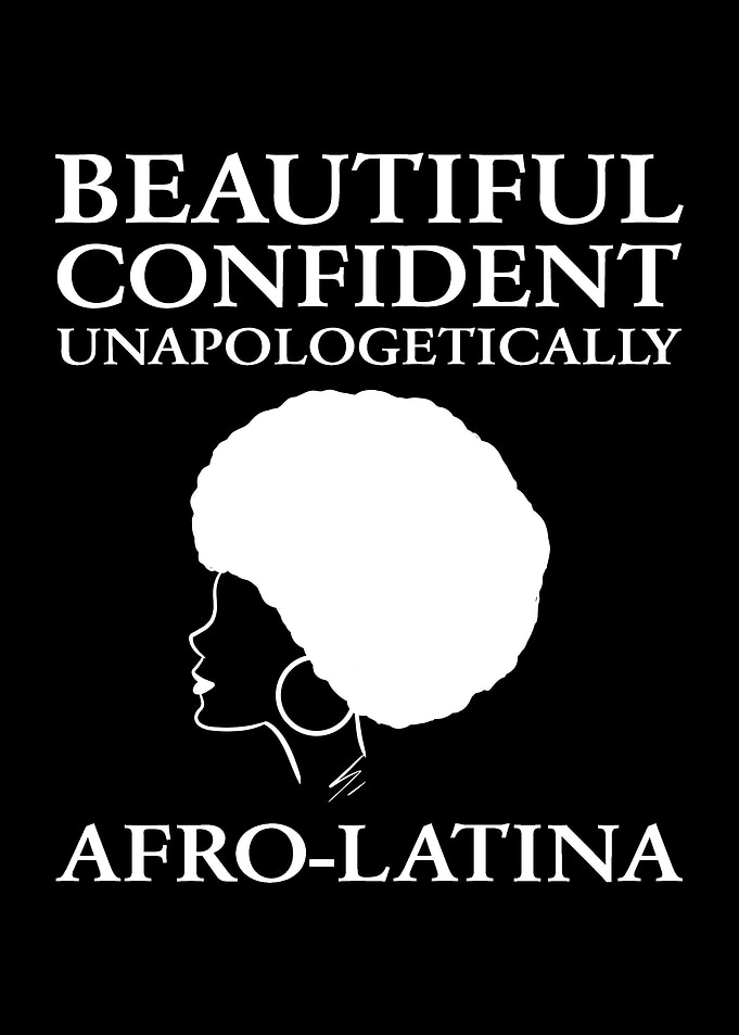 Unapologetical Afro Latina