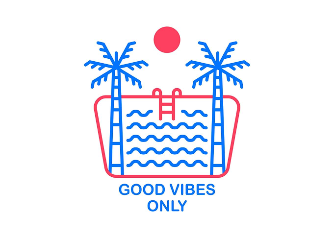 Good Vibes Only