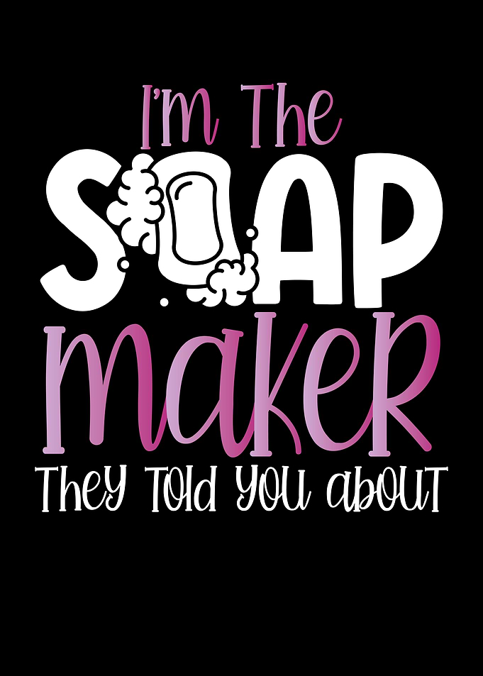 I am the soap maker