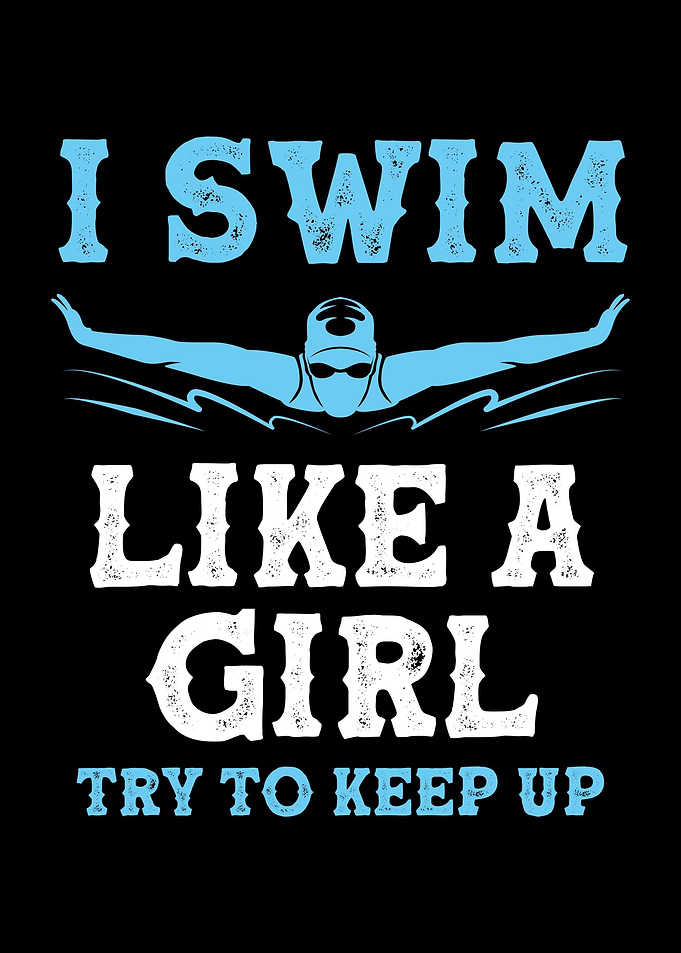 I Swim Like A Girl