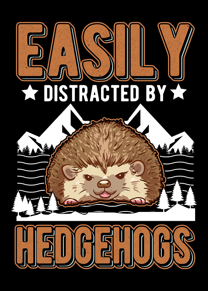 Distracted By Hedgehogs