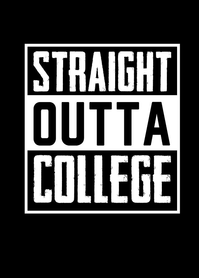 Straight Outta College