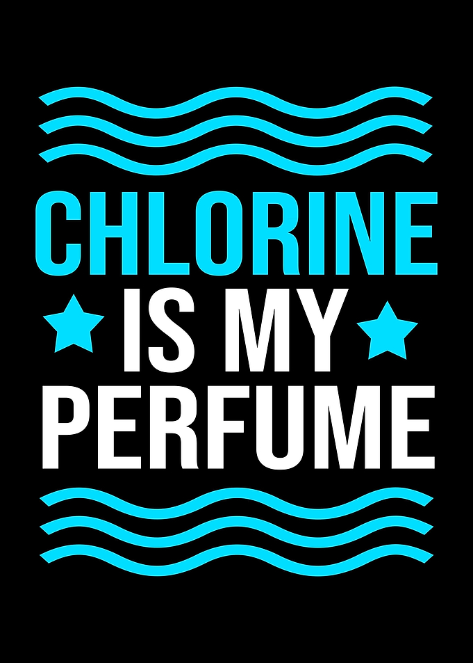 Chlorine Is My Perfume