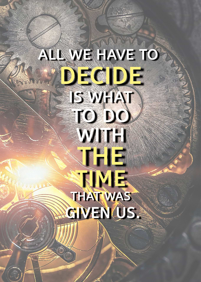 The Time that is Given Us