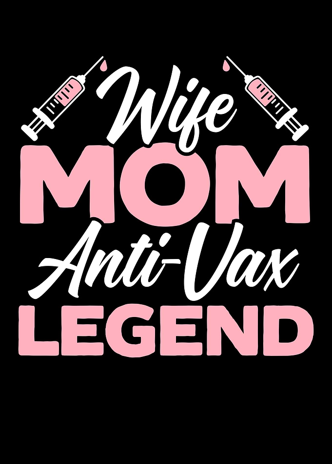 Wife Mom AntiVax Legend