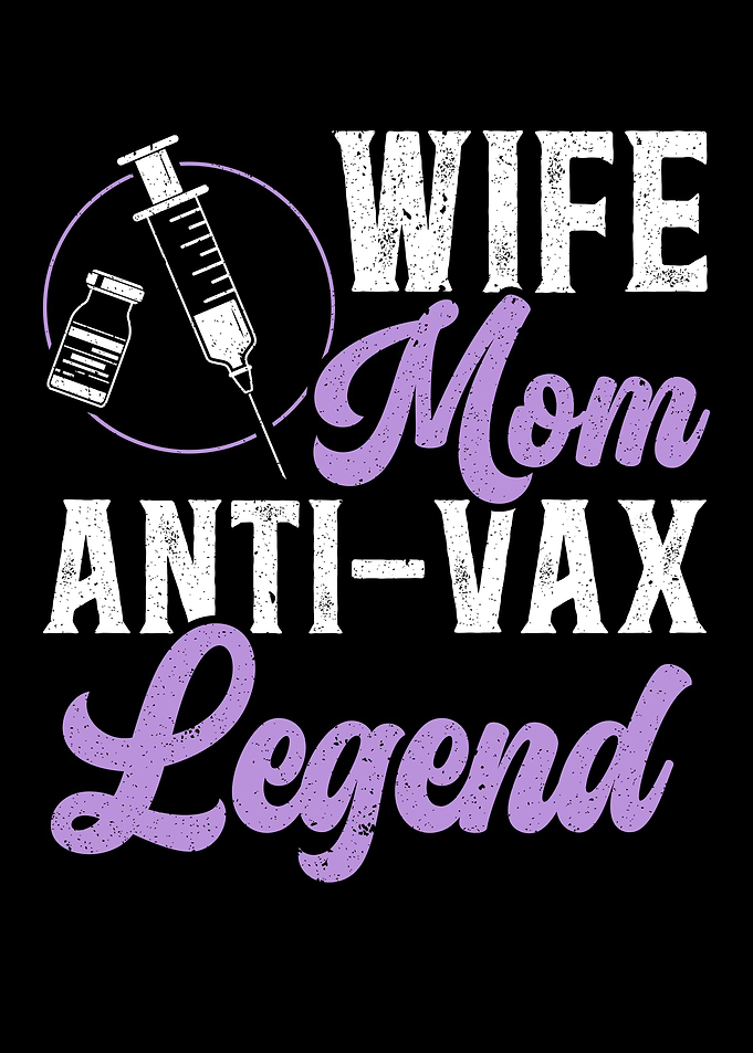 Wife Mom AntiVax Legend