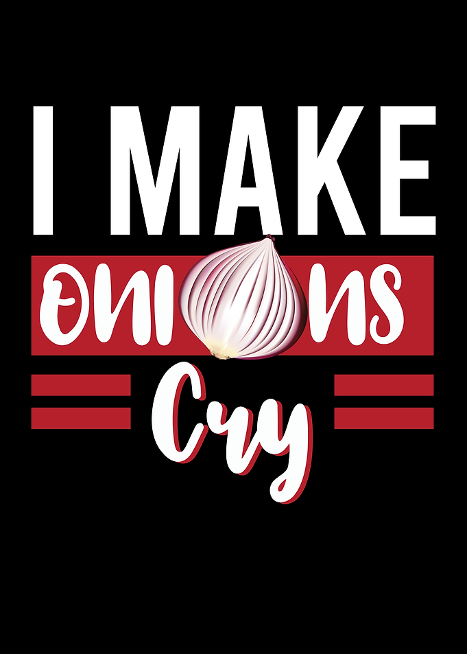 I Make Onions Cry