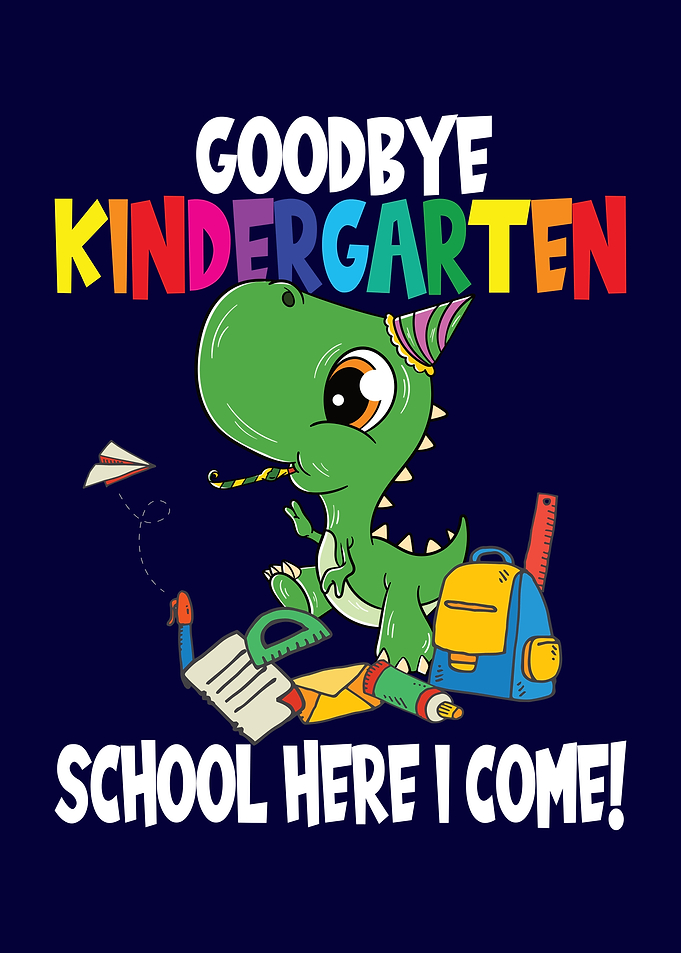 Goodbye Kindergarten Dino