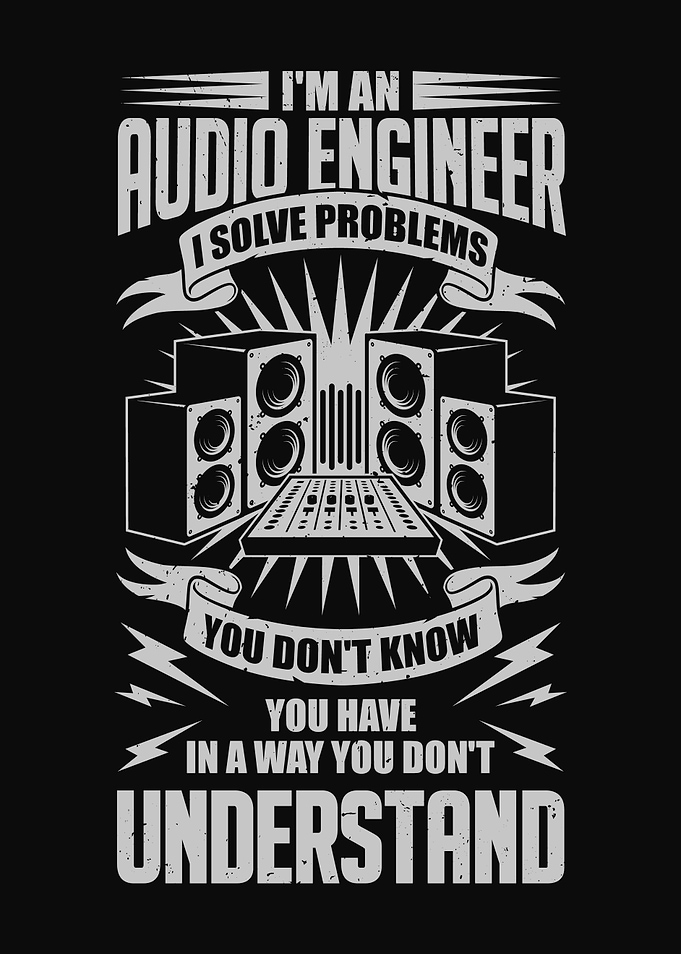 I Am An Audio Engineer