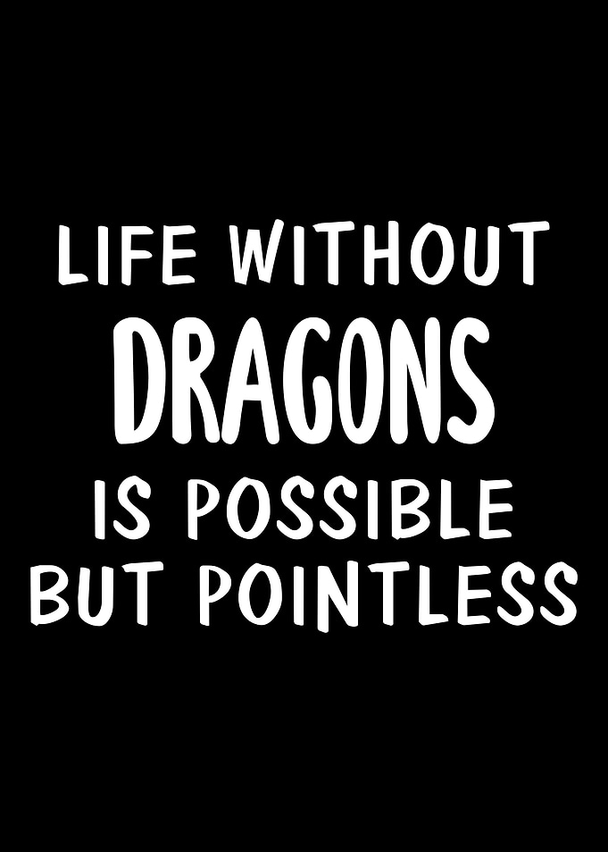 Life Without Dragons Is Po