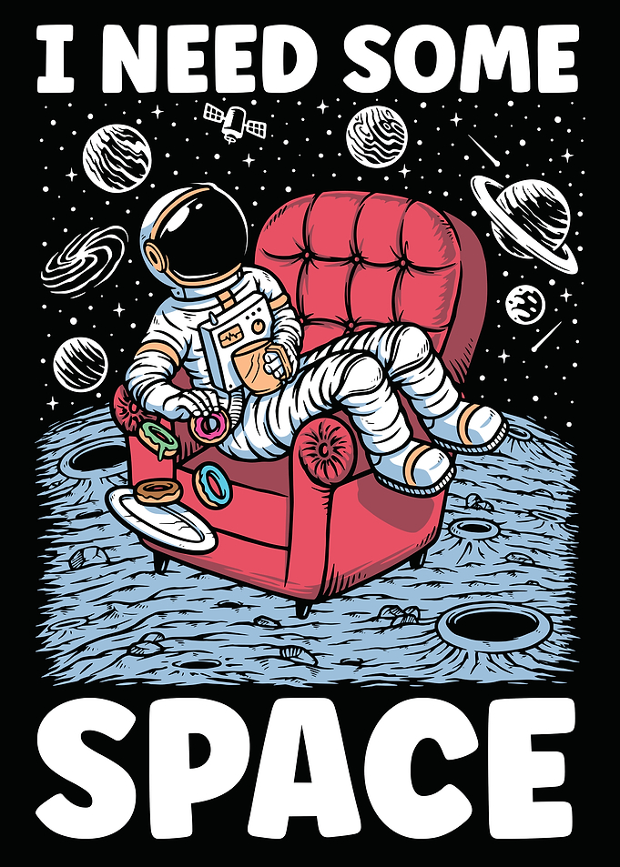 I need some space