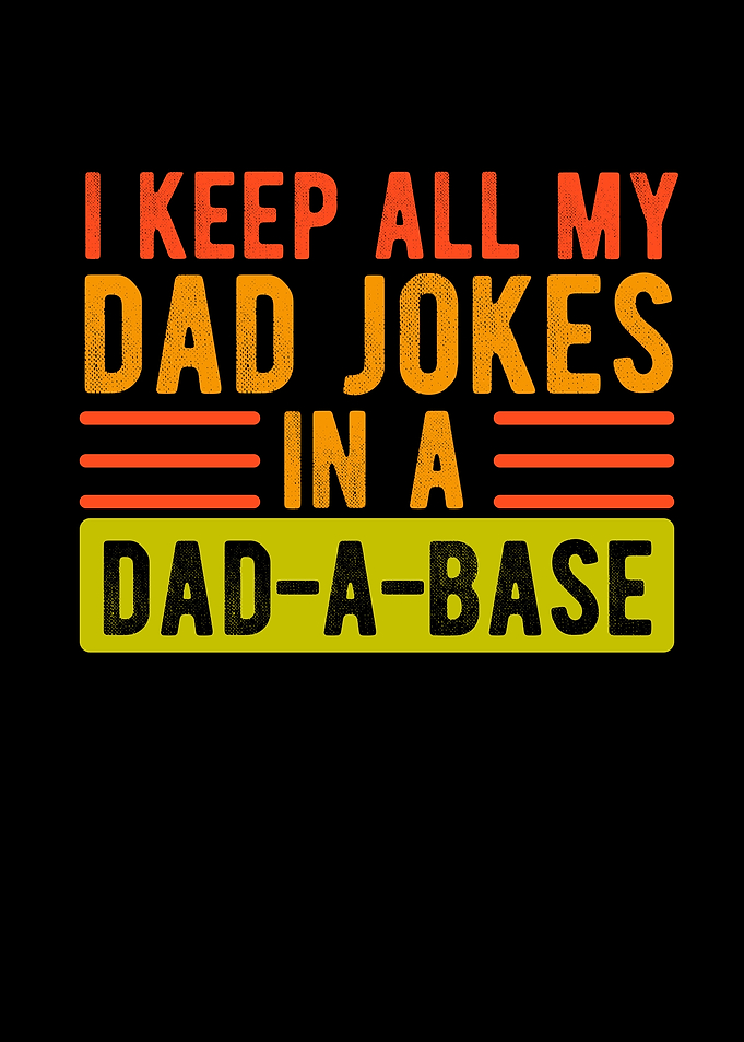 I Keep All My Dad Jokes In