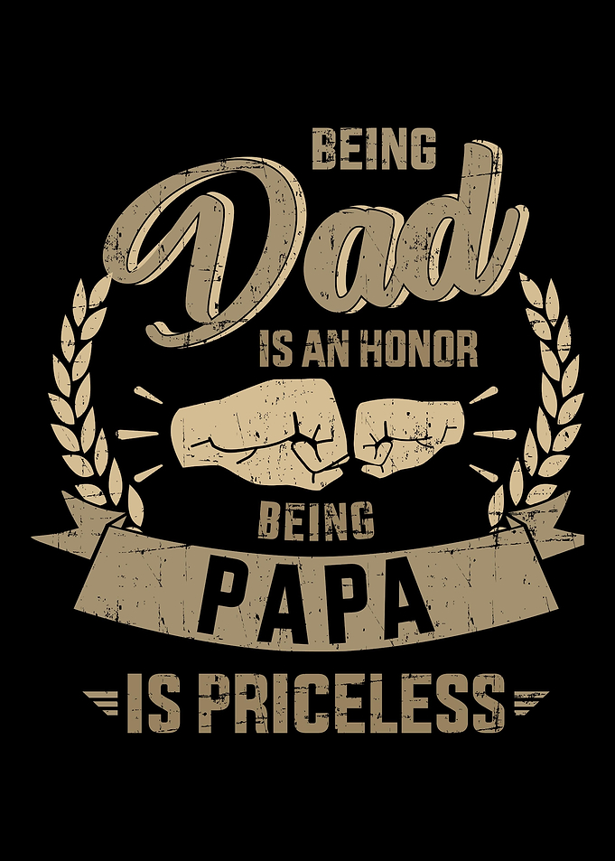 Being dad honor papa price