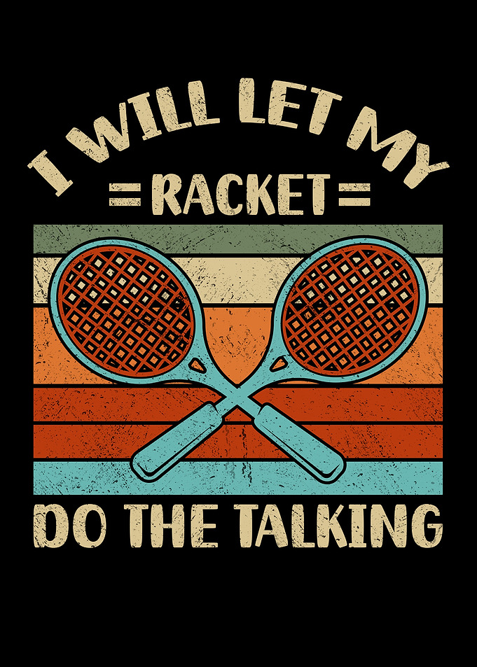 I will Let My Racket