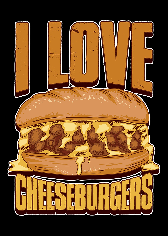 I Love Cheeseburgers