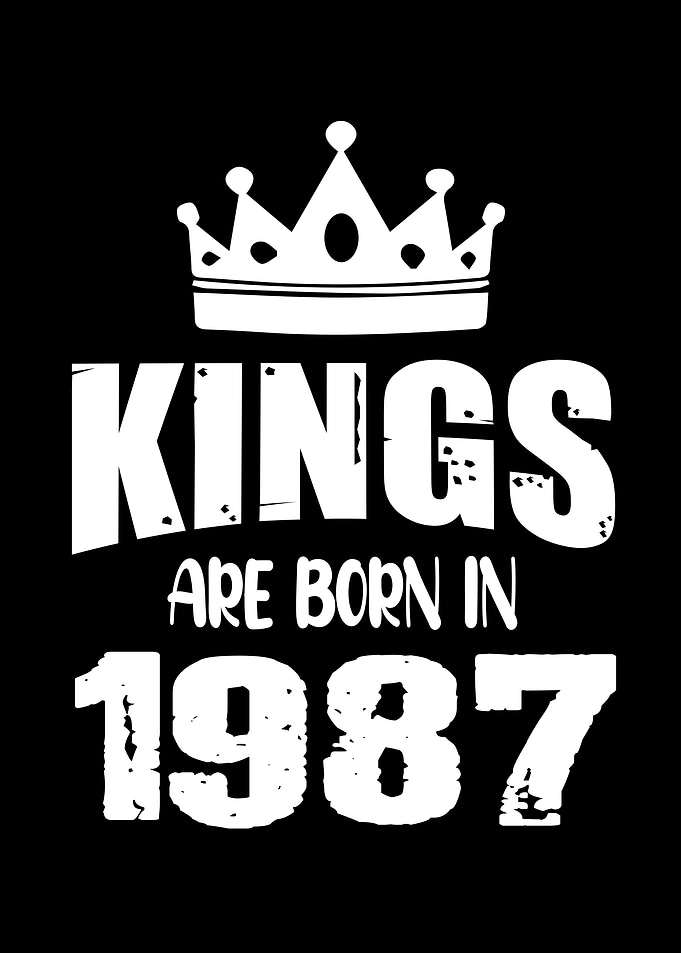 Kings Are Born In 1987